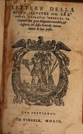 Lettere della molto illustre Sig. ... Lucretia Gonzaga da Gazuolo