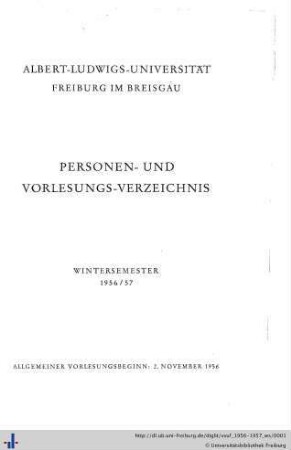 Wintersemester 1956/57: Personen- und Vorlesungsverzeichnis : Albert-Ludwigs-Universität Freiburg im Breisgau [WS 1950/51 - SS 1960]