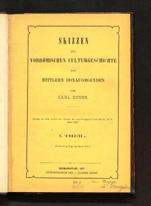 [Hauptbd.]: Skizzen zur vorrömischen Culturgeschichte der mittlern Donaugegenden