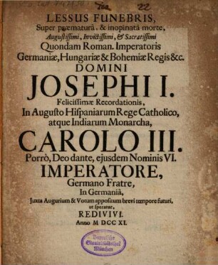 Lessus funebris super praematura ... morte Aug. Rom. Imp. Josephi I.