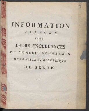 Information Abregée Pour Leurs Excellences Du Conseil Souverain De La Ville Et Republique De Berne