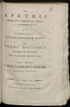 De Aphthis : Dissertatio Inauguralis Medica : Die VI. Mart. MDCCXCVII