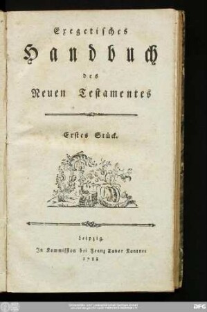 Erstes Stück: Exegetisches Handbuch des Neuen Testamentes