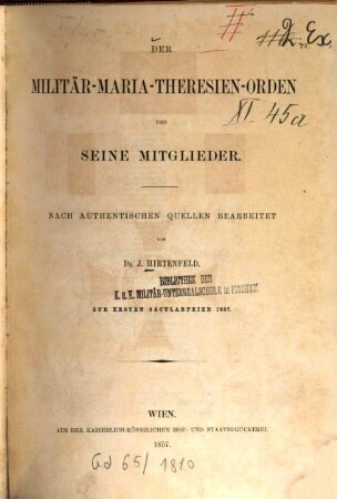 Der Militär-Maria-Theresien-Orden und seine Mitglieder : zur ersten Säcularfeier 1857. 1