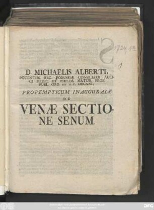 D. Michaelis Alberti, Potentiss. Reg. Porussiæ Consiliarii Aulici Medic. Et Philos. Natur. Prof. Publ. Ord. Et H. T. Decani, Propempticum Inaugurale De Venae Sectione Senum