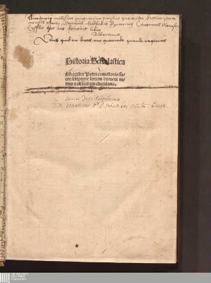 Historia Scholastica Magistri Petri comestoris sacre scripture seriem breuem nimis [et] obscuram elucidans