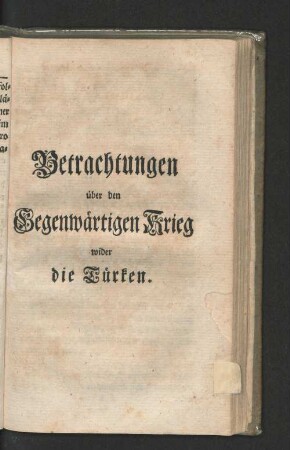Betrachtungen über den Gegenwärtigen Krieg wider die Türken.
