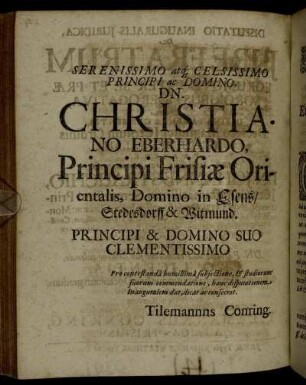 Serenissimo atq Celsissimo Principi ac Domino Dn. Christiano Eberhardo Principi Frisiæ Orientalis [...]