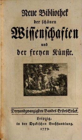Neue Bibliothek der schönen Wissenschaften und der freyen Künste. 23. 1779