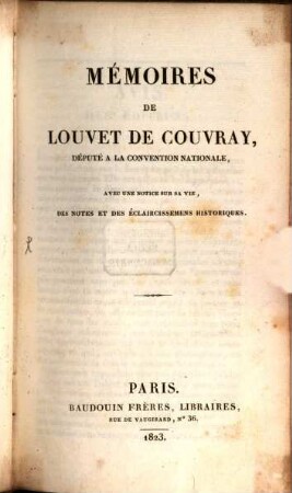 Mémoires de Louvet de Couvray : avec une notice sur sa vie, des notes et des éclaircissemens historiques