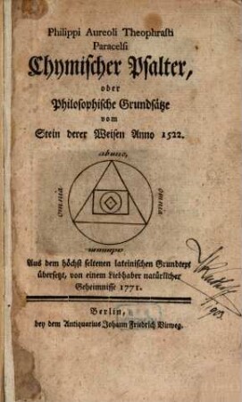 Philippi Aureoli Theophrasti Paracelsi Chymischer Psalter, oder Philosophische Grundsätze vom Stein der Weisen Anno 1522