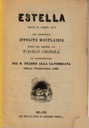 Estella : ballo in cinque atti ; da rappresentarsi nel R. Teatro alla Canobbiana nella primavera 1866
