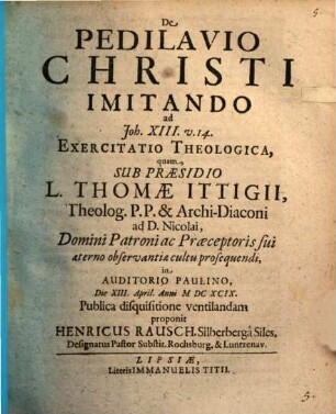 De Pedilavio Christi Imitando ad Joh. XIII. v. 14. Exercitatio Theologica