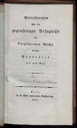 Betrachtungen über die gegenseitigen Befugnisse der kriegführenden Mächte und der Neutralen auf der See