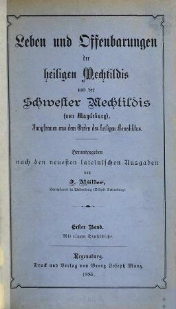 Leben und Offenbarungen der heiligen Mechtildis und der Schwester Mechtildis (von Magdeburg), Jungfrauen aus dem Orden des heiligen Benediktus, 1