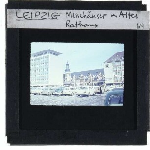 Leipzig, Altes Rathaus,Leipzig, Messeamt,Leipzig, Messehaus am Markt