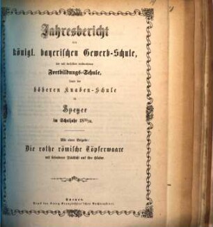 Jahresbericht der Königlich Bayerischen Gewerbsschule, der mit derselben verbundenen Fortbildungsschule, sowie der Höheren Knabenschule. 1875/76