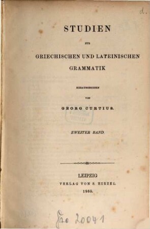 Studien zur griechischen und lateinischen Grammatik. 2. 1869