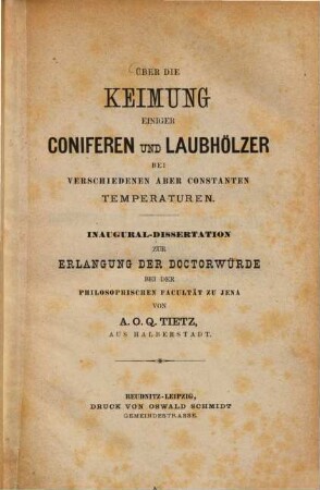 Über die Keimung einiger Coniferen und Laubhölzer bei verschiedenen aber constanten Temperaturen : Inaugural-Dissertation