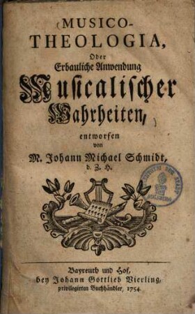 Musico-Theologia oder erbauliche Anwendung musicalischer Wahrheiten ...