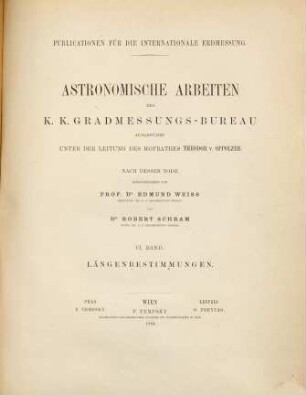 Astronomische Arbeiten des K.-K. Gradmessungs-Bureau. 6. 1894