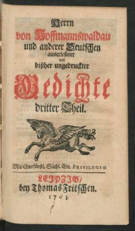 Theil 3: Herrn von Hoffmannswaldau und andrer Deutschen auserlesener und bißher ungedruckter Gedichte dritter Theil