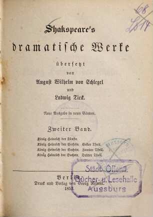 Shakspeare's dramatische Werke, 2. König Heinrich der Fünfte. König Heinrich der Sechste