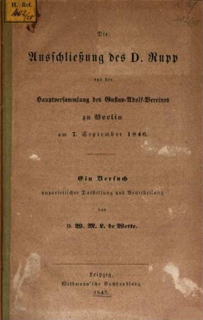 Die Ausschliessung des D. Rupp von der Hauptversammlung des Gustav-Adolf-Vereins zu Berlin 7 Sept. 1846