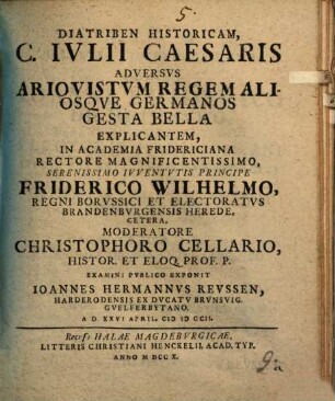 Diatriben Historicam, C. Iulii Caesaris Adversus Ariovistum Regem Aliosque Germanos Gesta Bella Explicantem