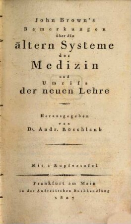 John Brown's sämmtliche Werke, 3. John Brown's Bemerkungen über die ältern Systeme der Medizin und Umriß der neuen Lehre