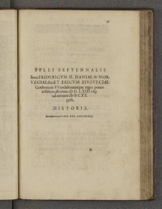 Belli Septennalis Inter Fridericvm II. Daniae & Norvegiae, &c. et Ericvm XIV. Sveciae