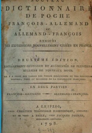 Nouveau Dictionnaire De Poche François-Allemand Et Allemand-François : Enrichi De Expressions Nouvellement Créées En France. 1