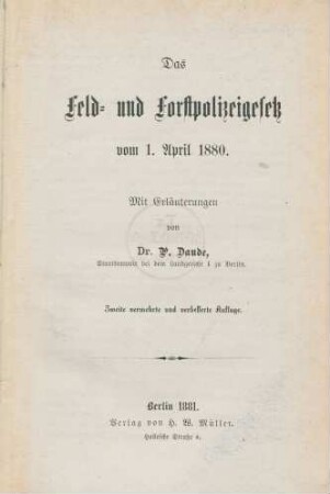 Das Feld- und Forstpolizeigesetz vom 1. April 1880 : mit Erläuterungen