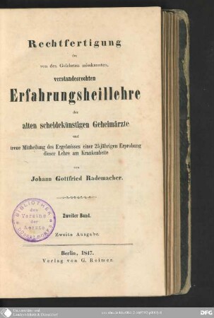 2: Rechtfertigung der von den Gelehrten misskannten, verstandesrechten Erfahrungsheillehre der alten scheidekünstigen Geheimärzte und treue Mittheilung des Ergebnisses einer 25jährigen Erprobung dieser Lehre am Krankenbette