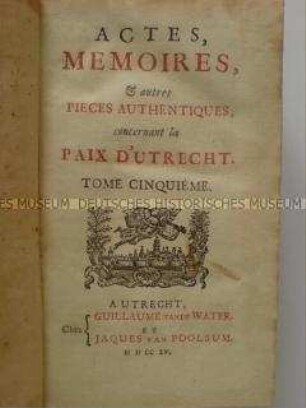 Edition der Akten zum Frieden von Utrecht