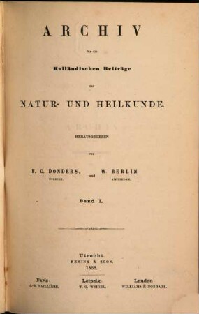 Archiv für die holländischen Beiträge zur Natur- und Heilkunde. 1, 1. 1857