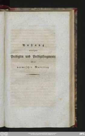 Anhang einiger Predigten und Predigtfragmente über vermischte Materien.