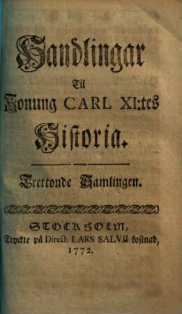 Handlingar till Konung Carl XI.:tes Historia, Trettonde Samlingen