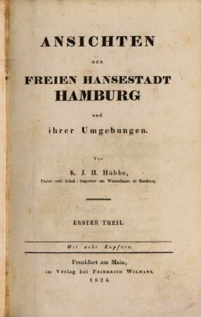 Ansichten der freien Hansestadt Hamburg und ihrer Umgebungen, Erster Theil