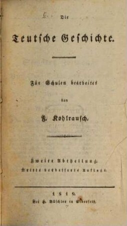 Die deutsche Geschichte. 2. 3., verb. Aufl. - 1819. - 440 S.