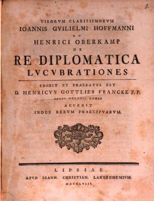 Virorvm Clarissimorvm Ioannis Gvilielmi Hoffmanni Et Henrici Oberkamp De Re Diplomatica Lvcvbrationes