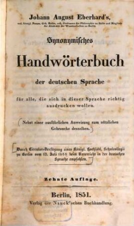 Johann August Eberhard's Synonymisches Handwörterbuch der deutschen Sprache : für alle, die sich in dieser Sprache richtig ausdrucken wollen ; nebst einer ausführlichen Anweisung zum nützlichen Gebrauche desselben