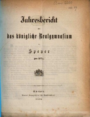 Jahresbericht über das Königlich-Bayerische Realgymnasium : für ... 1872/73