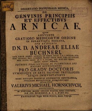 Dissertatio Inavgvralis Medica, De Genvinis Principiis Et Effectibvs Arnicae