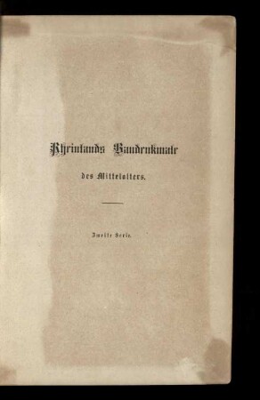 Rheinlands Baudenkmale des Mittelalters / 2. Serie
