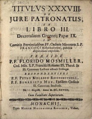 Titulus XXXVIII. de iure patronatus, ex libro III. Decretalium Gregorii Papae IX.