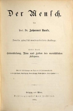Der Mensch, 1. Entwickelung, Bau und Leben des menschlichen Körpers