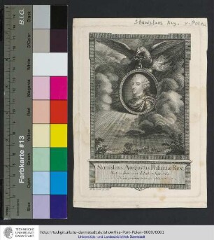 Stanislaus Augustus Poloniæ Rex : Nat. 17 Ian. 1732 Elect. 7. Sept. 1764.