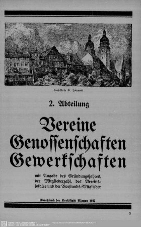 2. Abteilung. Vereine Genossenschaften Gewerkschaften mit Angabe des Gründungsjahres, der Mitgliederzahl, des Vereinslokales und der Vorstands-Mitglieder