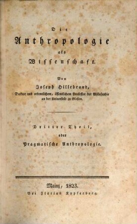 Die Anthropologie als Wissenschaft, 3. Pragmatische Anthropologie, oder anthropologische Kulturlehre